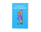 The Little Book of Self-Compassion