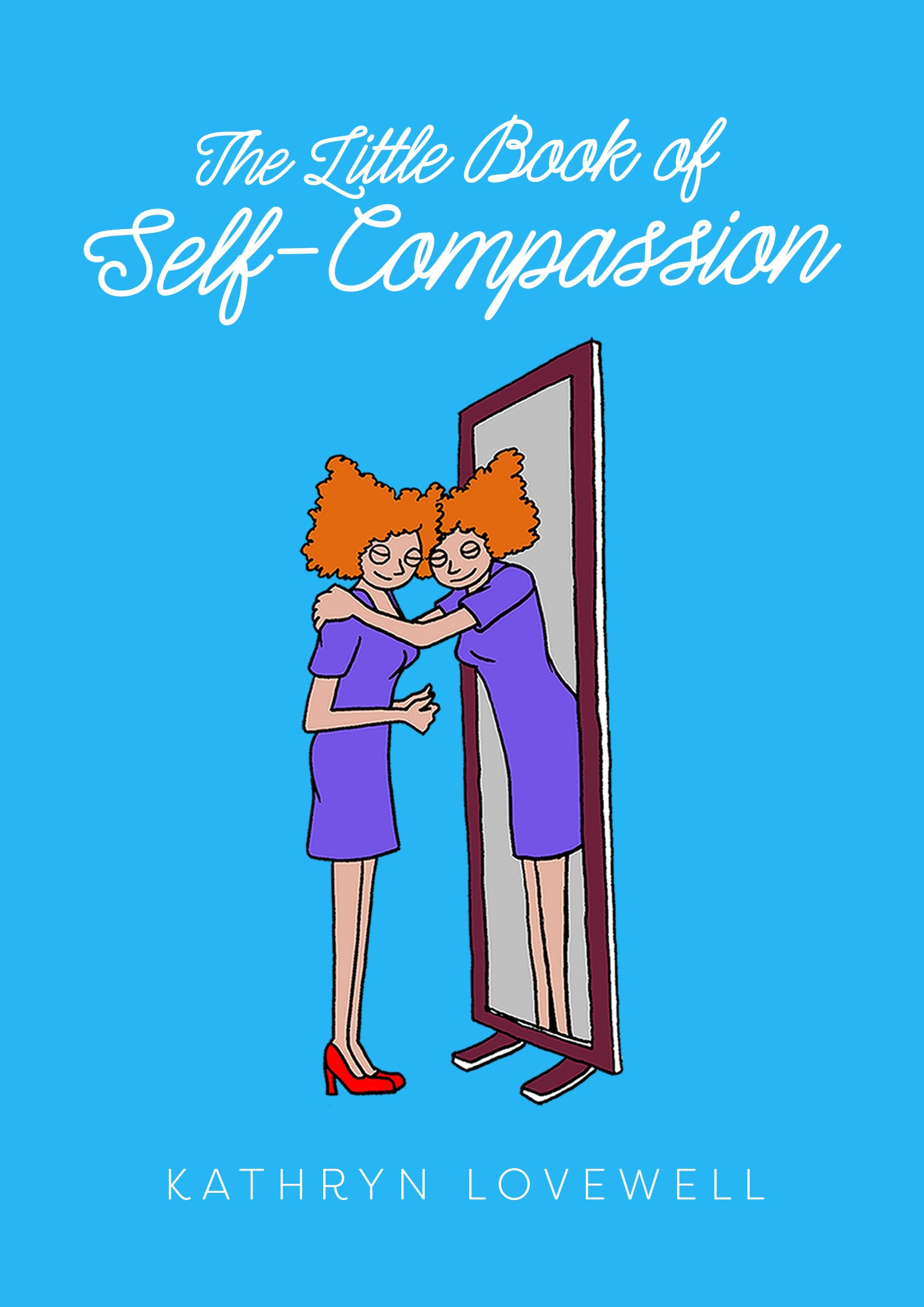 The Little Book of Self-Compassion